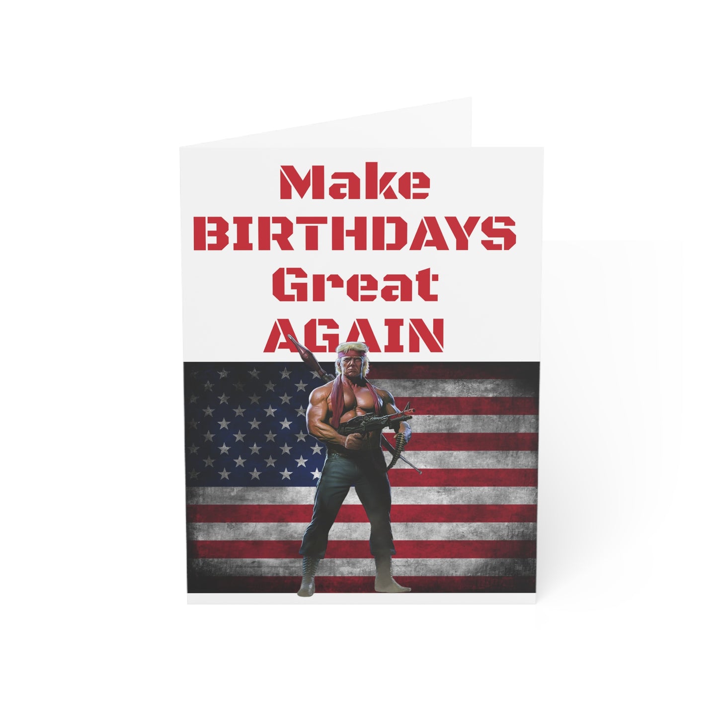 Make BIRTHDAYS Great Again Trump MAGA Card Gift American