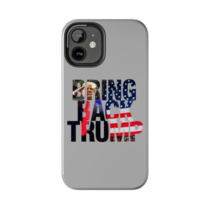 Bring Back Trump Gray Apple iPhone Tough Phone Cases