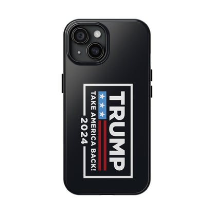 Trump 2024 Take America Back Black Apple iPhone Tough Phone Cases