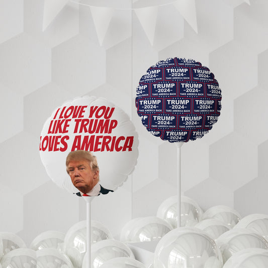 I Love You like Trump Loves America MAGA Balloon Round and Heart shaped 11 inch