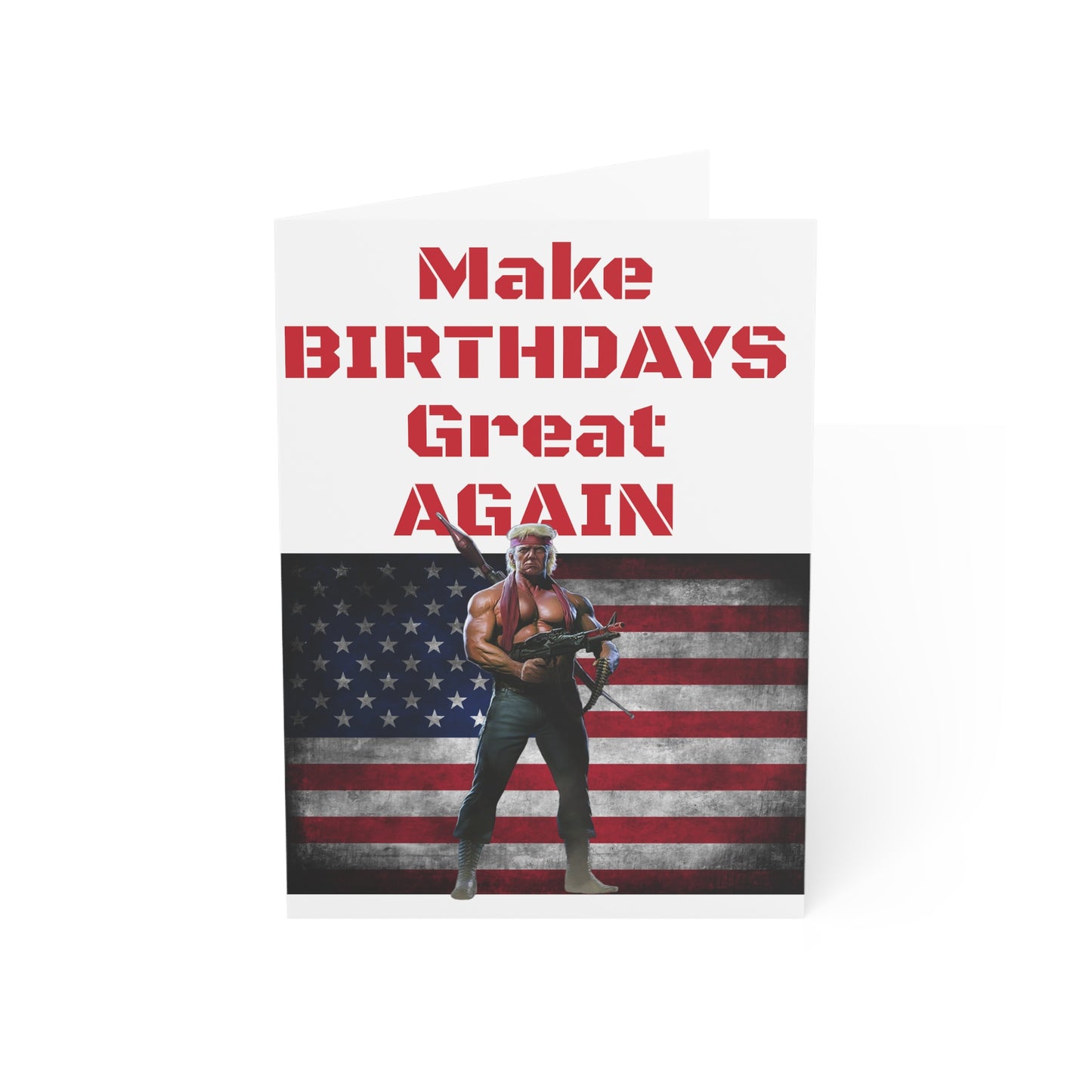Make BIRTHDAYS Great Again Trump MAGA Card Gift American