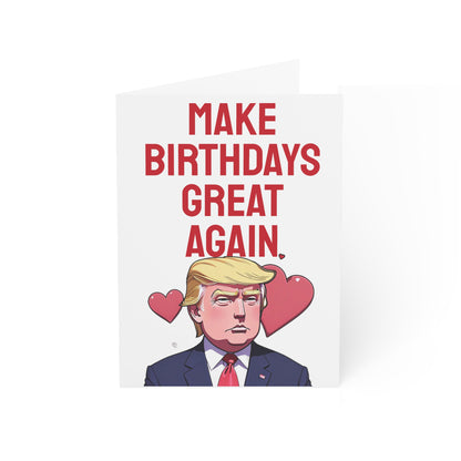 Make Birthdays Great Again Trump MAGA Card Gift American Bday