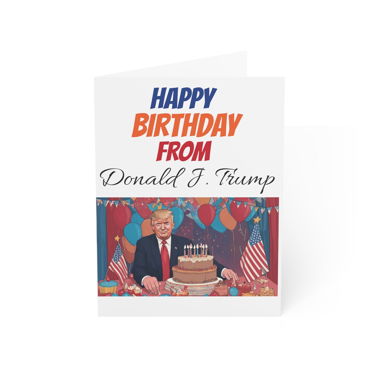 Happy Birthday From Donald J. Trump MAGA Greeting Card