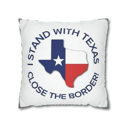 I stand with Texas Close the Border 2-sided Throw Pillow Case
