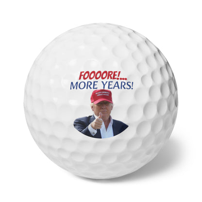 FORE more years Trump 2024 Four High Quality Golf Balls, 6pcs