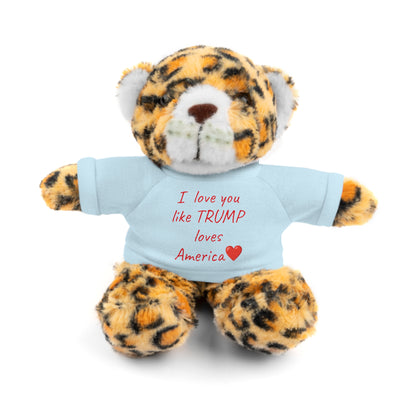 I love you like TRUMP loves America Stuffed Animals with Tee MAGA Choose color
