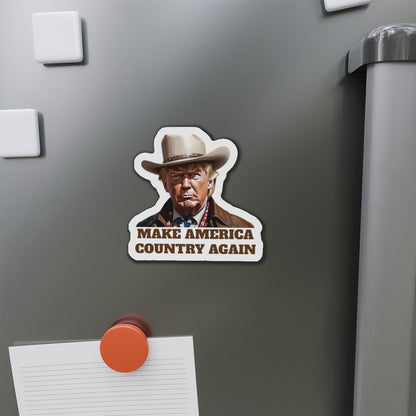 Make America Country Again Cowboy Hat Trump Die-Cut Magnet