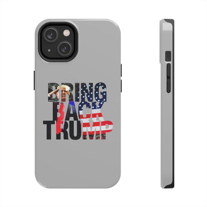 Bring Back Trump Gray Apple iPhone Tough Phone Cases