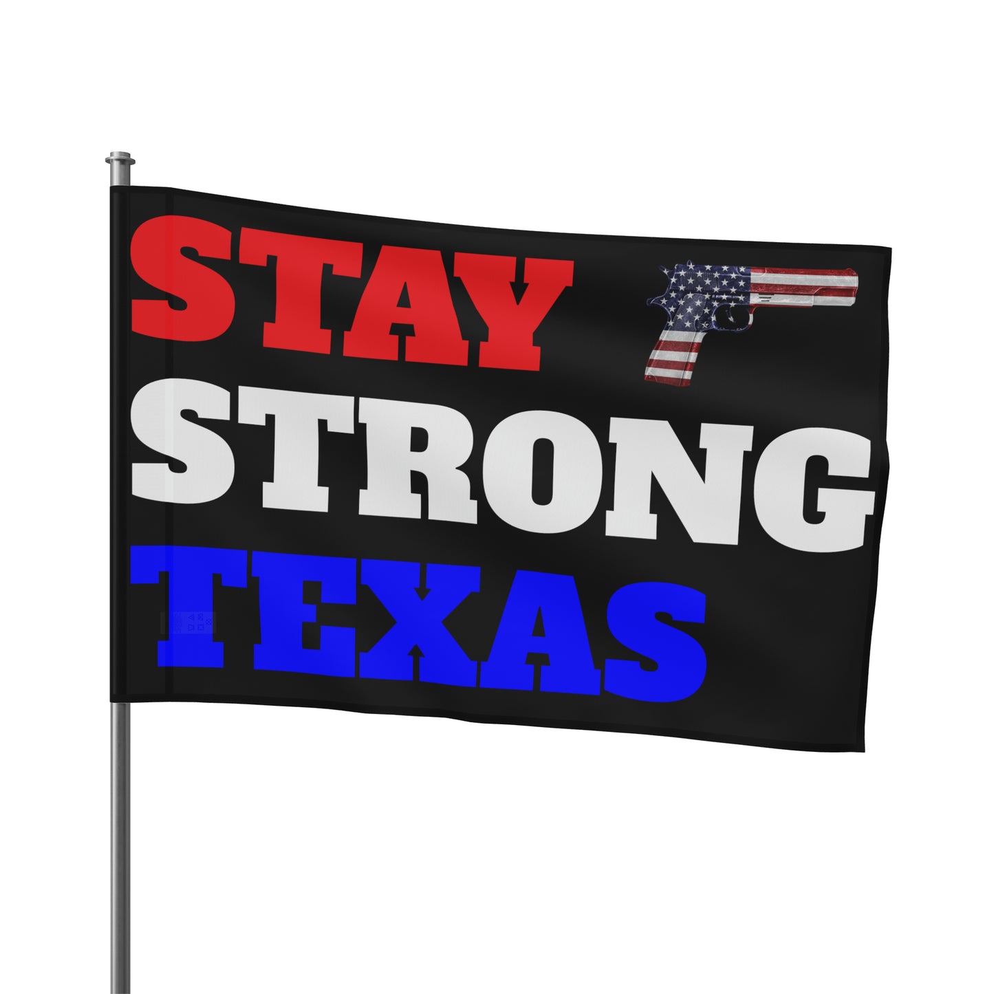Stay Strong Texas Proud 2A High Definition Print Outdoor indoor Flag