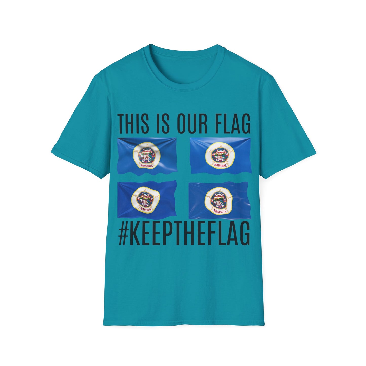 MINNESOTA This is our Flag. Keep the Flag Unisex Softstyle T-Shirt