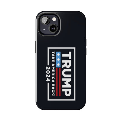 Trump 2024 Take America Back Black Apple iPhone Tough Phone Cases