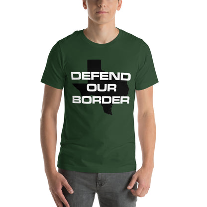 Defend our Border Texas High Quality Unisex t-shirt